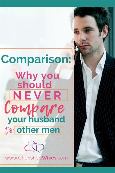 He likely is a very typical <b>man</b> and enjoys the ego boost of female attention -regardless of where it originates; work, outside interests, hobby groups, etc. . Comparing your husband to another man